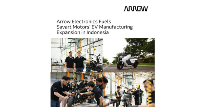 Arrow Electronics สนับสนุนการขยายการผลิตรถยนต์ไฟฟ้าของ SAVART Motors ในอินโดนีเซีย